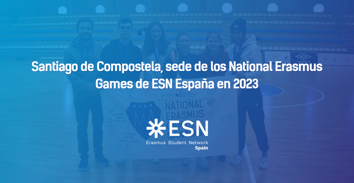 Santiago de Compostela, sede de los National Erasmus Games de ESN España en 2023